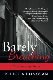 book cover of Barely Breathing (The Breathing Series) by Rebecca Donovan