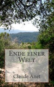book cover of Ende einer Welt by Claude Anet