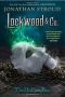 Lockwood & Co. Book Three The Hollow Boy