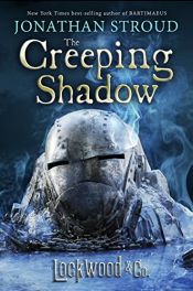 book cover of Lockwood & Co.: The Creeping Shadow by Jonathan Stroud