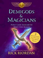 book cover of Demigods & Magicians: Percy and Annabeth Meet the Kanes by Rick Riordan