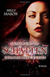 book cover of Zeitalter der Urwesen: Mondlicht im Schatten by Nelly Mason
