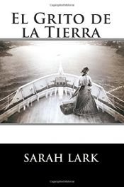 book cover of El Grito de la Tierra: Sarah Lark by Sarah Lark