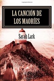 book cover of La Canción de los Maoríes: Sarah Lark by Sarah Lark
