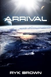 book cover of Arrival by Ryk Brown