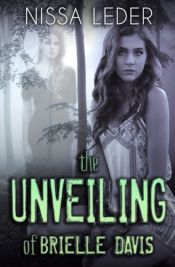 book cover of The Unveiling of Brielle Davis by Nissa Leder