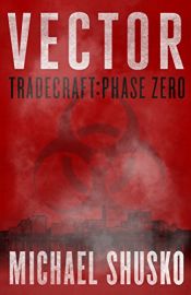 book cover of Vector: Tradecraft: Phase Zero by Michael Shusko
