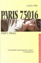 book cover of Paris 75016: Hell's Diary (French Millennium Library) by Lolita Pille