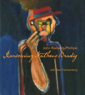 book cover of Ransoming Mathew Brady by John Ransom Phillips