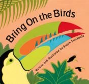 book cover of Bring on the Birds by Susan Stockdale