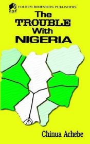 book cover of The trouble with Nigeria by Chinua Achebe