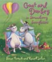 book cover of Goat and Donkey in Strawberry Sunglasses by Simon Puttock