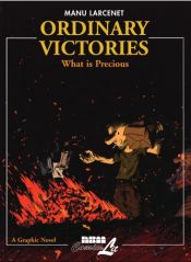 book cover of Ordinary Victories PART 2: What Is Precious Pt. 2 (Ordinary Victories) by Manu Larcenet|Patrice Larcenet