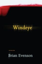book cover of Windeye; Stories by Brian Evenson