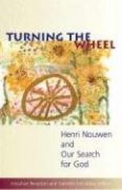 book cover of Turning The Wheel: Henri Nouwen and Our Search for God by unknown author