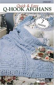 book cover of Quick & Easy Q-Hook Afghans (Leisure Arts #75029) by Leisure Arts
