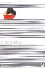 book cover of Blade Silver: Color Me Scarred (TrueColors Series #7) by Melody Carlson