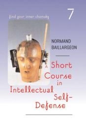 book cover of A short course in intellectual self-defense : find your inner Chomsky by Normand Baillargeon