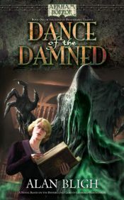book cover of Arkham Horror: Dance of the Damned (Arkham Horror Novels) by Alan Bligh