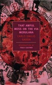 book cover of That Awful Mess on the Via Merulana by Carlo Emilio Gadda