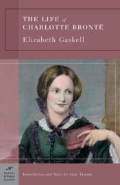 book cover of The Life of Charlotte Brontë by Елізабет Гаскелл