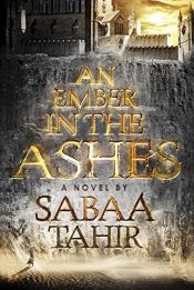 book cover of An Ember in the Ashes by Sabaa Tahir
