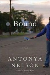 book cover of Bound by Antonya Nelson