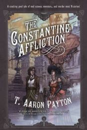 book cover of The Constantine Affliction (Pimm and Skye) by T. Aaron Payton