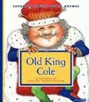 book cover of Old King Cole (Favorite Mother Goose Rhymes) by unknown author