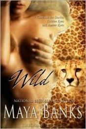 book cover of Wild by Maya Banks