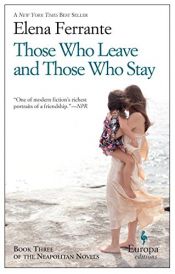 book cover of Those Who Leave and Those Who Stay by Elena Ferrante