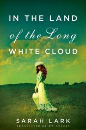 book cover of In the Land of the Long White Cloud (In the Land of the Long White Cloud saga Book 1) by Sarah Lark