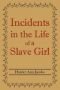 Incidentes da vida de uma escrava contados por ela mesma