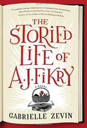 book cover of The Storied Life of A. J. Fikry by Gabrielle Zevin