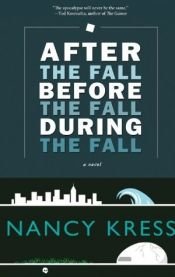 book cover of After the Fall, Before the Fall, During the Fall by Kress, Nancy