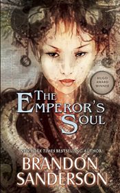 book cover of The Emperor's Soul by Brandon Sanderson
