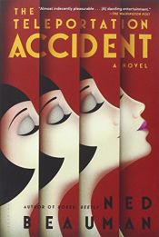book cover of The Teleportation Accident by Ned Beauman