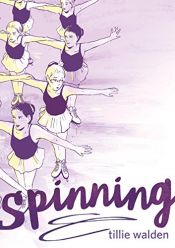book cover of Spinning by Tillie Walden