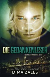 book cover of Die Gedankenleser (Gedankendimensionen) by Anna Zaires|Dima Zales|Grit Schellenberg
