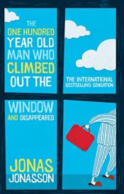 book cover of The One Hundred Year Old Man Who Climbed out the Window and Disappeared by unknown author
