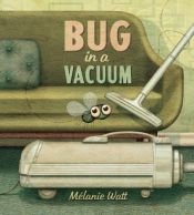 book cover of Bug in a Vacuum by Melanie Watt