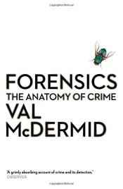 book cover of Forensics: The Anatomy of Crime (Wellcome) by Val McDermid