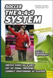 book cover of The 4-4-2 System (Soccer) by Thomas Dooley