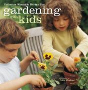 book cover of Gardening With Kids by Catherine Woram