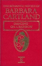 book cover of Dancing On A Rainbow by Barbara Cartland