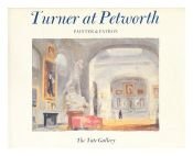 book cover of Turner at Petworth: Painter & patron by Martin Butlin