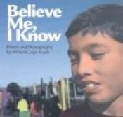 book cover of Believe Me, I Know by unknown author
