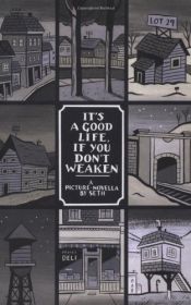 book cover of It's a Good Life, If You Don't Weaken by Seth