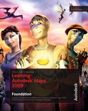 book cover of Learning Autodesk Maya 2009 Foundation: Official Autodesk Training Guide (Book & DVD-ROM) by Autodesk Maya Press