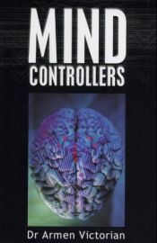 book cover of Mind Controllers by Armen Victorian